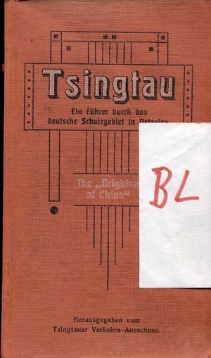 Tsingtau ein Führer durch das deutsche Schutzgebiet in Ostasien