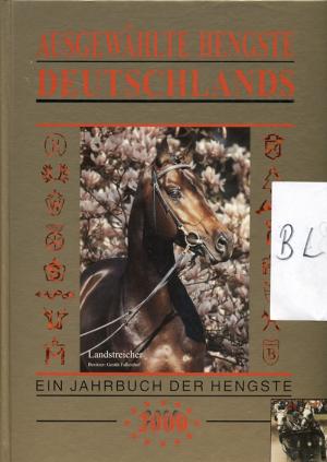 Ausgewählte Hengste Deutschlands. Das Jahrbuch der Hengste 2000/1