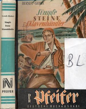 antiquarisches Buch – Berndt Guben – Der Pfeifer Band 8-Sümpfe Steine Sklavenhändler