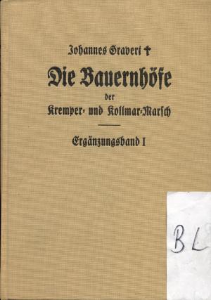 Die Bauernhöfe der Kremper.- und Kollmar Marsch - Ergänzungsband I