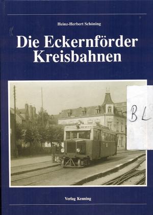 Die Eckernförder Kreisbahnen.