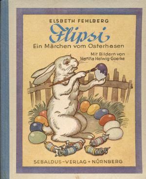 antiquarisches Buch – Elsbeth Fehlberg – Flipsi der weisse Osterhase