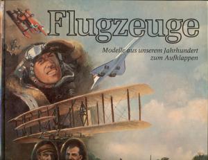 Flugzeuge. Modelle aus unserem Jahrhundert zum Aufklappen (Pop up Buch)