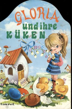 Gloria und Ihre Küken