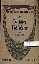 gebrauchtes Buch – Juius Bab – Die Berliner Boheme. Großstadt-Dokumente Band 2. Herausgegeben von Hans Ostwald