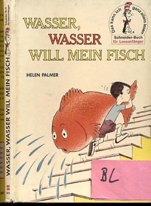 Wasser, Wasser will mein Fisch