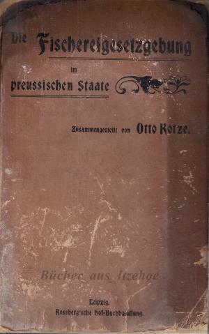 Die Fischereigesetzgebung im preussischen Staate