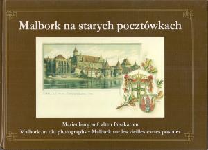 Malbork Na Starych Pocztówkach / Marienburg Auf Alten Postkarten