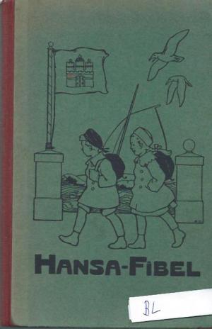 Hansa-Fibel. Erstes Lesebuch für Hamburger Kinder. Mit über 100 farbigen Bildern von Eugen Osswald und Ernst Kutzer. Ausgabe K. Zwölfte Auflage.