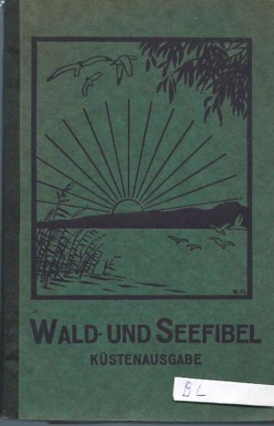 Wald und Seefibel Küstenausgabe-Ausgabe K