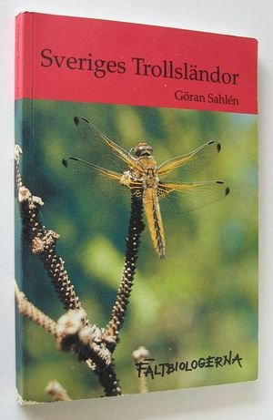 Sveriges Trollsländor - Odonata - En bestämningsbok för Trollsländor i Sverige och övriga Norden - Sahlén, Göran
