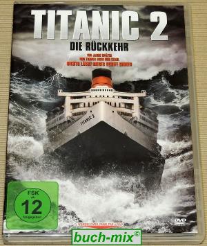 Titanic 2 – Die Rückkehr Titanic 2 – Die Rückkehr