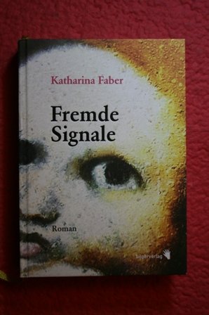 gebrauchtes Buch – Katharina Faber – Fremde Signale. Ein Album.