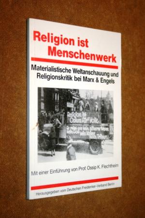 Marx und Engels als Freidenker in ihren Schriften (Berlin: Der Freidenker 1930) . Nachdruck in: Religion ist Menschenwerk