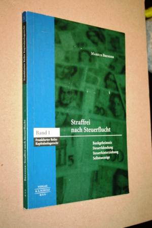 gebrauchtes Buch – Markus Brender – Straffrei nach Steuerflucht. Bankgeheimnis, Steuerfahndung, Steuerhinterziehung, Selbstanzeige