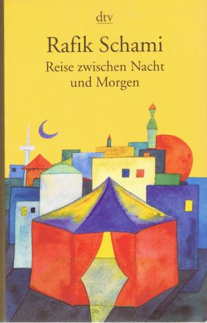 gebrauchtes Buch – Rafik Schami – Reise zwischen Nacht und Morgen