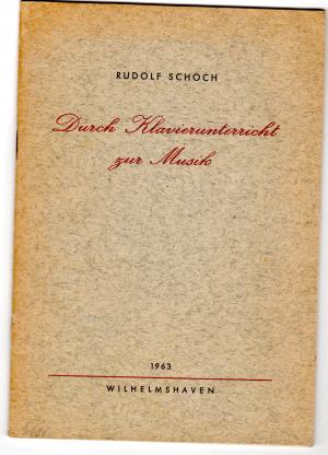 Durch Klavierunterricht zur Musik - Gedanken und Erfahrungen