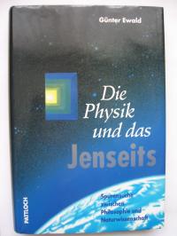 gebrauchtes Buch – Günter Ewald – Die Physik und das Jenseits.