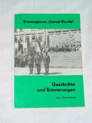 gebrauchtes Buch – Grenzregiment ,,Conrad Blenkle“ Geschichte und Erinnerungen ( Grenzregiment 9, Meiningen Suhl )