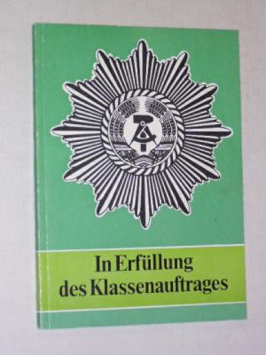 gebrauchtes Buch – Hrsg. Präsidium der Volkspolizei Berlin/Politische Abteilung – In Erfüllung des Klassenauftrages - ( Erlebnisberichte Volkspolizei Berlin )