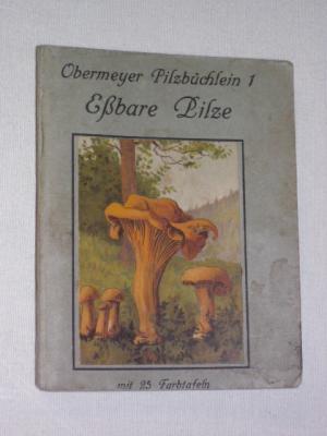 Eßbare Pilze - Obermeyer Pilzbüchlein 1