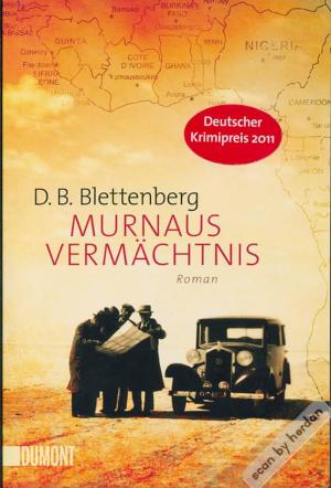 gebrauchtes Buch – Blettenberg, D.B – Murnaus Vermächtnis. Roman