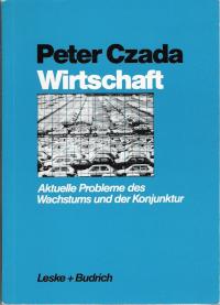 Wirtschaft. Aktuelle Probleme des Wachstums und der Konjunktur.