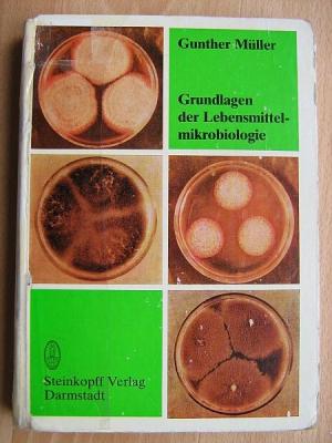 Grundlagen der Lebensmittelmikrobiologie (aus der DDR!!) - Gunther Müller