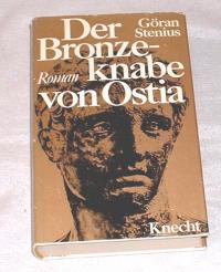 gebrauchtes Buch – Göran Stenius – DER BRONZEKNABE VON OSTIA