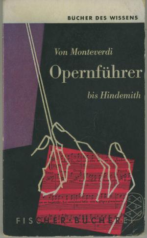 antiquarisches Buch – Hellmuth Steger / Karl Howe – Opernführer. Von Monteverdi bis Hindemith.