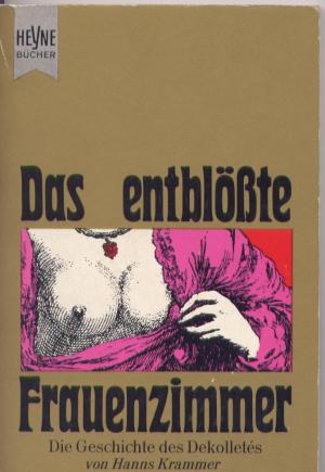 antiquarisches Buch – Hanns Krammer – Das entblösste Frauenzimmer