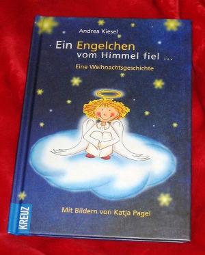 gebrauchtes Buch – Kiesel, Andrea: Katja Pagel  – Ein Engelchen vom Himmel fiel.., Eine Weihnachtsgeschichte.