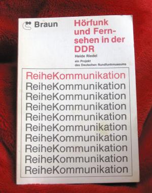 gebrauchtes Buch – Heide Riedel – Hörfunk und Fernsehen in der DDR. Ein Projekt des Deutschen Rundfunkmuseums