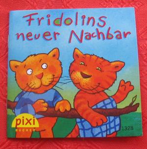 gebrauchtes Buch – Monika Schober  – Fridolins neuer Nachbar. PIXI-Bücher.1328, Serie 149.(Pixis Schmökerstunde), Mini-Buch