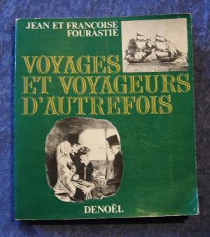 Voyages et voyageurs d"autrefois