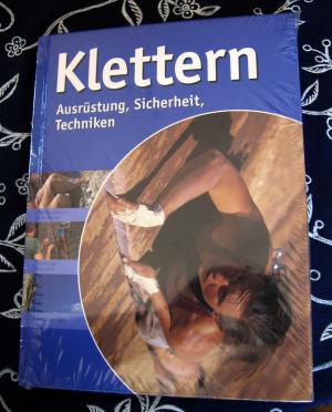 Klettern. Ausrüstung, Sicherheit, Techniken