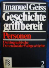 Geschichte griffbereit II. Personen. Die biographische Dimension der Weltgeschichte.