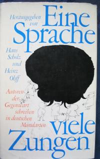 Eine Sprache - viele Zungen / Autoren der Gegenwart schreiben in deutschen Mundarten