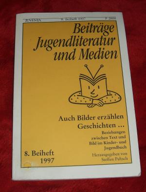 gebrauchtes Buch – Beiträge Jugendliteratur und Medien - 8. Beiheft 1997 - "Auch Bilder erzählen Geschichten ..."