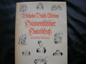 Wilhelm Busch-Album: Humoristischer Hausschatz