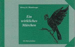 gebrauchtes Buch – Blumberger, Mirnyi K – Ein wirkliches Märchen