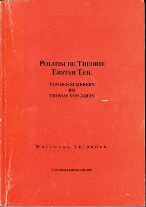 gebrauchtes Buch – Wolfgang Leidhold – Politische Theorie - Erster Teil (Von den Sumerern bis Thomas von Aquin)