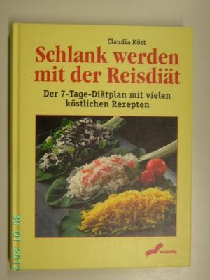 gebrauchtes Buch – Claudia Köst – Schlank werden mit der Reisdiät