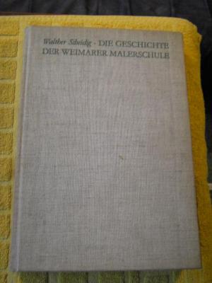 gebrauchtes Buch – Walther Scheidig – Die Geschichte der Weimarer Malerschule 1860 - 1900