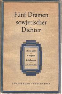 antiquarisches Buch – Fünf Dramen sowjetischer Dichter: Maxim Gorki, N. Pogodin, L. Rachmanow, A. Kornejtschuk