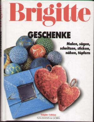 gebrauchtes Buch – Diverse – Geschenke  - ein Buch aus der Brigitte Edition