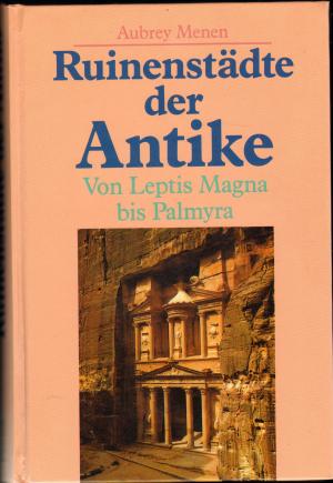 gebrauchtes Buch – Aubrey Menen – Ruinenstädte der Antike gebrauchtes Buch – Aubrey Menen – Ruinenstädte der Antike