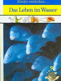 gebrauchtes Buch – Das Leben im Wasser.