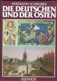 gebrauchtes Buch – Hermann Schreiber – Die Deutschen und der Osten