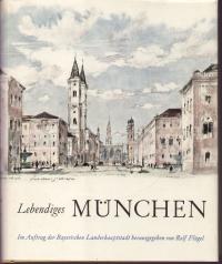 antiquarisches Buch – Rolf Flügel – Lebendiges München antiquarisches Buch – Rolf Flügel – Lebendiges München